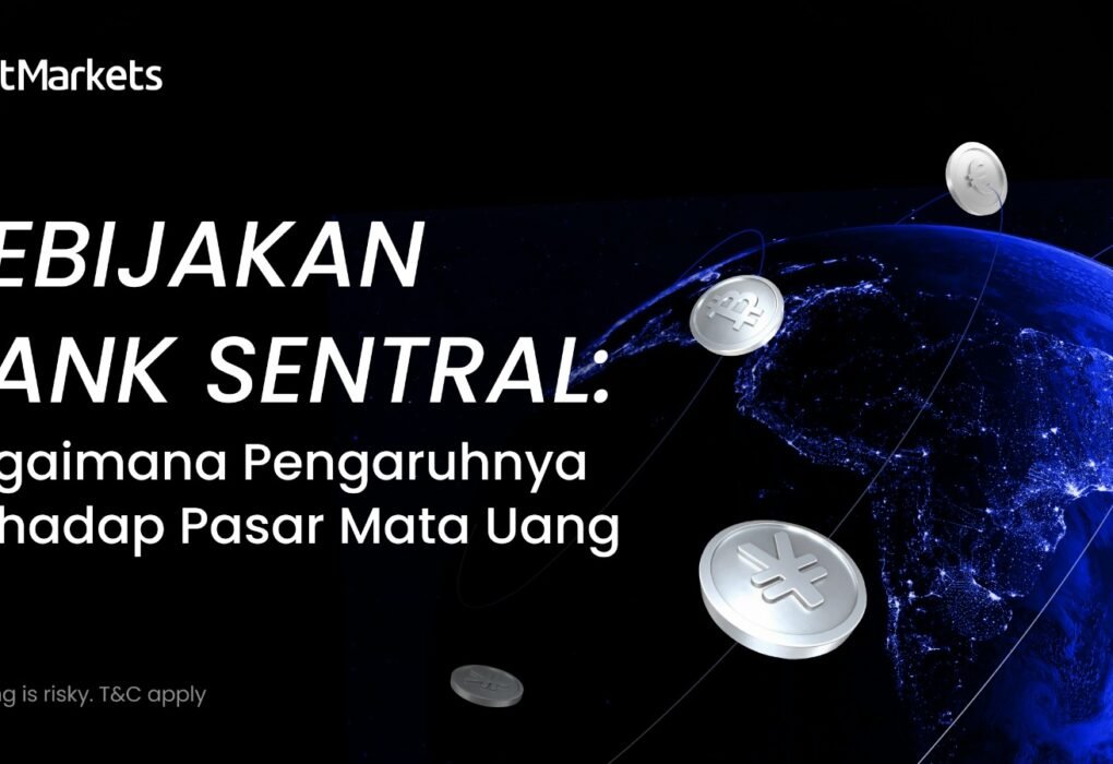 Kebijakan Bank Sentral Bagaimana Pengaruhnya terhadap Pasar Mata Uang