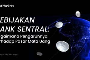 Kebijakan Bank Sentral Bagaimana Pengaruhnya terhadap Pasar Mata Uang